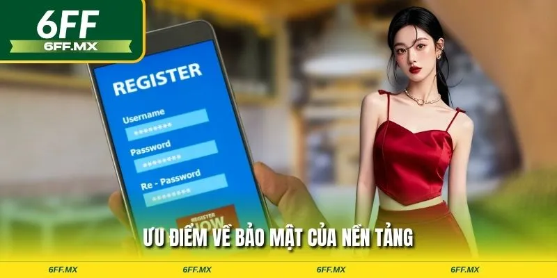 Ưu điểm về bảo mật của nền tảng